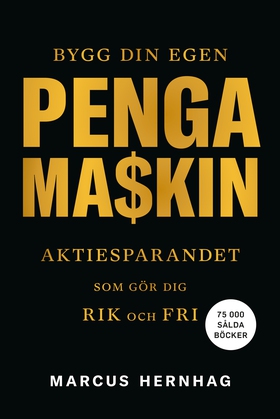 Bygg din egen pengamaskin : aktiesparandet som