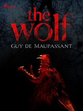 The Wolf (e-bok) av Guy de Maupassant