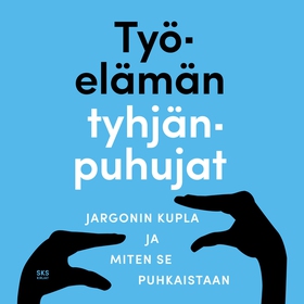 Työelämän tyhjänpuhujat (ljudbok) av Laura Niem