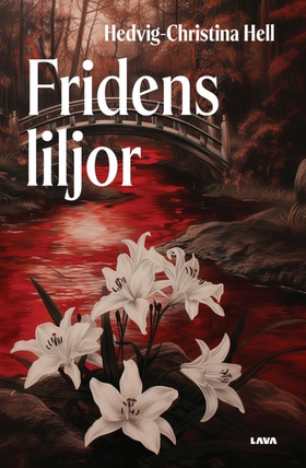 Fridens liljor (e-bok) av Hedvig-Christina Hell