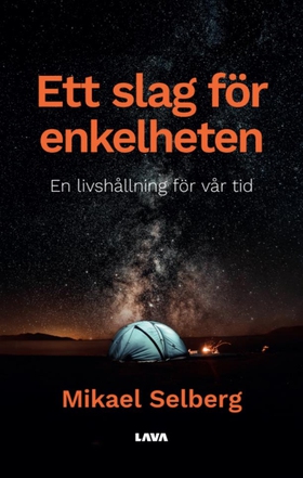 Ett slag för enkelheten : en livshållning för v