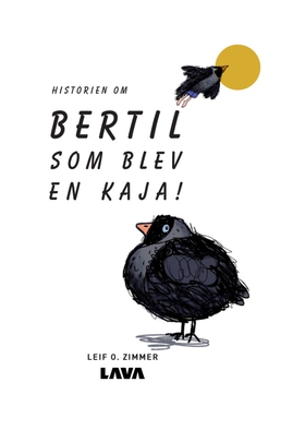 Historien om Bertil som blev en kaja (e-bok) av