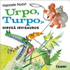 Urpo, Turpo ja hirveä Irvisaurus (ljudbok) av H