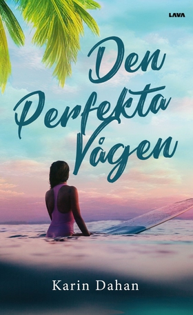 Den perfekta vågen (e-bok) av Karin Dahan