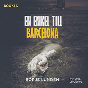 En enkel till Barcelona (ljudbok) av Börje Lund