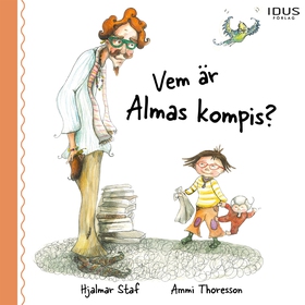 Vem är Almas kompis? (ljudbok) av Hjalmar Staf