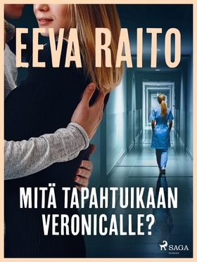 Mitä tapahtuikaan Veronicalle? (e-bok) av Eeva 