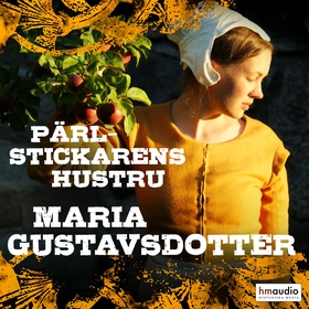 Pärlstickarens hustru (ljudbok) av Maria Gustav