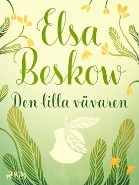 Den lilla vävaren (e-bok) av Elsa Beskow