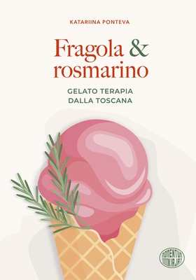 Fragola & rosmarino (e-bok) av Katariina Pontev