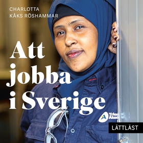 Att jobba i Sverige (lättläst) (ljudbok) av Cha