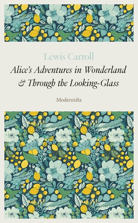 Alice's Adventure in Wonderland and Through the