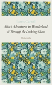 Alice's Adventure in Wonderland and Through the Looking-Glass