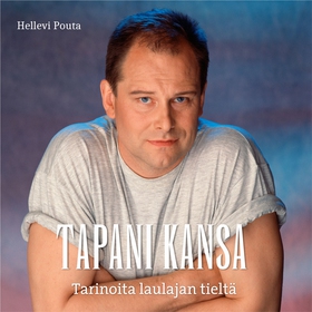 Tapani Kansa - Tarinoita laulajan tieltä (ljudb