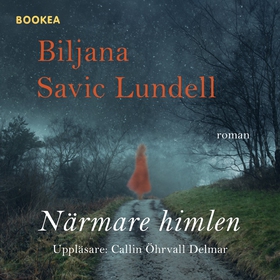 Närmare himlen (ljudbok) av Biljana Savic Lunde