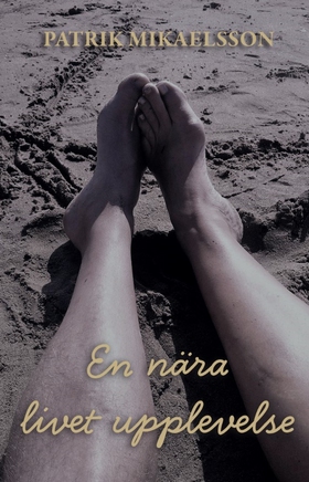 En nära livet upplevelse (e-bok) av Patrik Mika