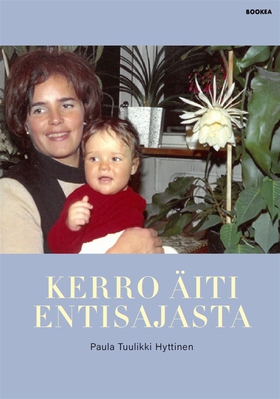 Kerro äiti entisajasta (e-bok) av Paula Tuulikk