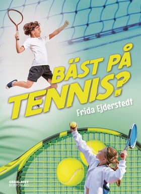 Bäst på tennis? (e-bok) av Frida Ejderstedt