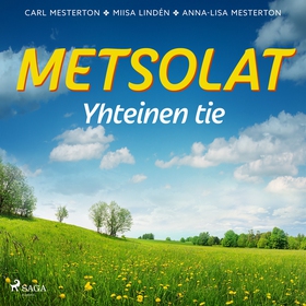 Metsolat – Yhteinen tie (ljudbok) av Carl Meste