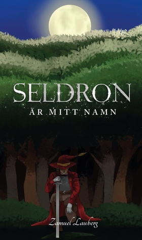 Seldron är mitt namn (e-bok) av Zamuel Lauberg