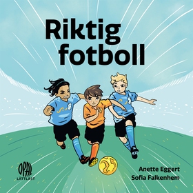 Riktig fotboll (ljudbok) av Anette Eggert