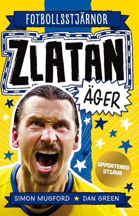 Zlatan äger (e-bok) av Simon Mugford, Dan Green