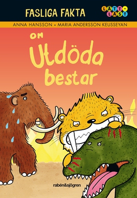 Fasliga fakta om utdöda bestar (e-bok) av Anna