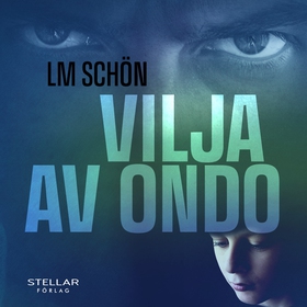 Vilja av ondo (ljudbok) av LM Schön