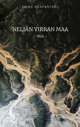 Neljän virran maa - Mia: Mia (e-bok) av Emma Ha