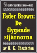 Fader Brown: De flygande stjärnorna. Återutgivning av detektivnovell från 1912. Kompletterad med fakta och ordlista