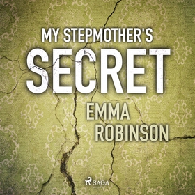 My Stepmother's Secret (ljudbok) av Emma Robins
