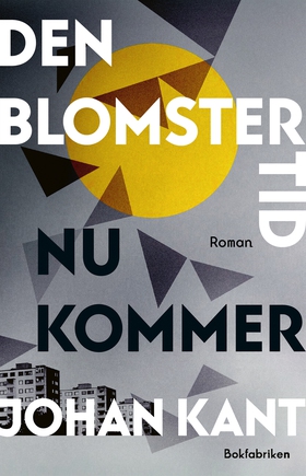 Den blomstertid nu kommer (e-bok) av Johan Kant