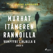 Murhat Itämeren rannoilla 6: Vampyyri linjalla 6