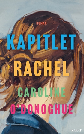 Kapitlet Rachel (e-bok) av Caroline O'Donoghue