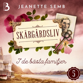 I de bästa familjer (ljudbok) av Jeanette Semb