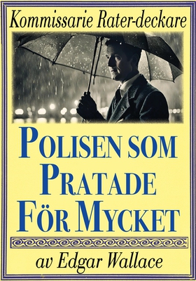 Kommissarie Rater: Polisen som pratade för myck