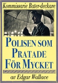 Kommissarie Rater: Polisen som pratade för mycket. Återutgivning av detektivnovell från 1931 kompletterad med ordlista