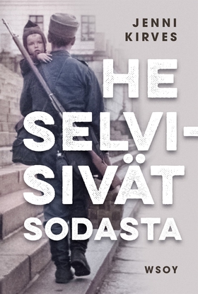 He selvisivät sodasta (e-bok) av Jenni Kirves