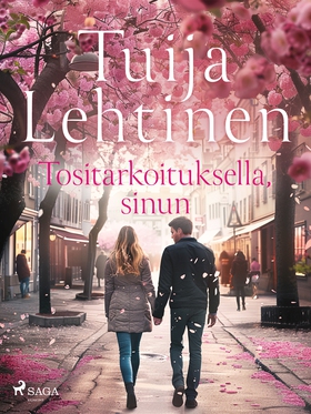 Tositarkoituksella, sinun (e-bok) av Tuija Leht