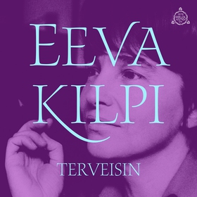 Terveisin (ljudbok) av Eeva Kilpi