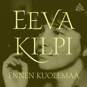 Ennen kuolemaa (ljudbok) av Eeva Kilpi