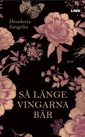 Så länge vingarna bär (e-bok) av Desideria Jung