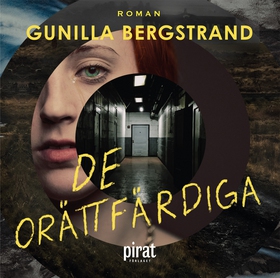 De orättfärdiga (ljudbok) av Gunilla Bergstrand