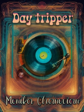 Day tripper (e-bok) av Monika Chanovian