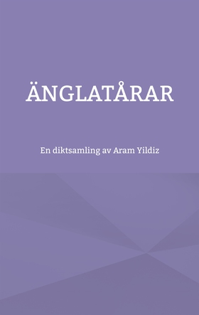 Änglatårar (e-bok) av Aram Yildiz