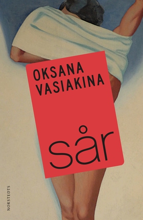 Sår (e-bok) av Oksana Vasiakina