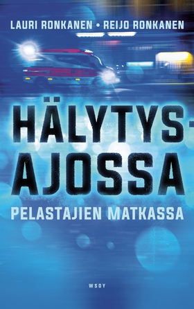 Hälytysajossa - Pelastajien matkassa (e-bok) av