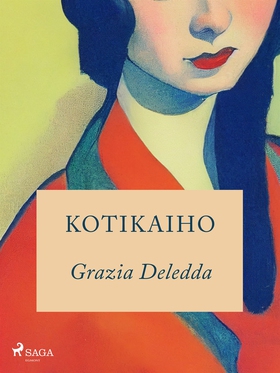 Kotikaiho (e-bok) av Grazia Deledda