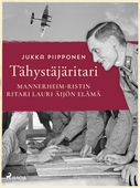 Tähystäjäritari: Mannerheim-ristin ritari Lauri Äijön elämä