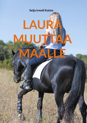 Laura muuttaa maalle (e-bok) av Seija Irmeli Ka